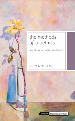 The Methods of Bioethics (eBook, ePUB) - Mcmillan, John