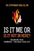 Is It Me or Is It Hot in Here? (eBook, ePUB) Is It Me or Is It Hot in Here? (eBook, ePUB)