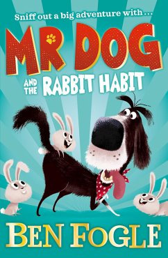 Mr Dog and the Rabbit Habit - Fogle, Ben; Cole, Steve