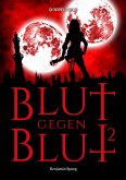 Blut gegen Blut 2 (eBook, ePUB)