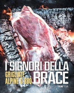 Cover I signori della brace. Grigliate alpine & BBQ