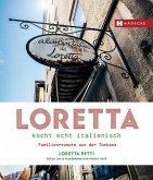 Loretta kocht echt italienisch