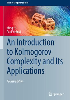 An Introduction to Kolmogorov Complexity and Its Applications - Li, Ming;Vitányi, Paul