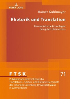 Rhetorik und Translation - Kohlmayer, Rainer