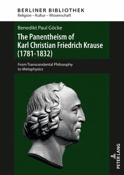 The Panentheism of Karl Christian Friedrich Krause (1781-1832) - Göcke, Benedikt Paul