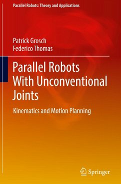 Parallel Robots With Unconventional Joints - Grosch, Patrick;Thomas, Federico