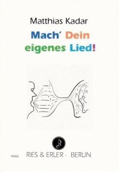 Mach' Dein eigenes Lied! - Kadar, Matthias