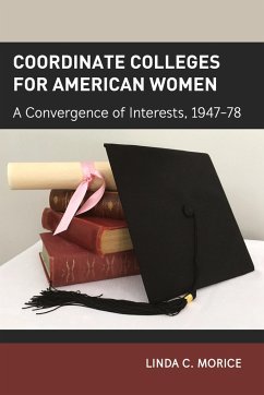 Coordinate Colleges for American Women - Morice, Linda C.