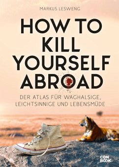 How to Kill Yourself Abroad - Lesweng, Markus