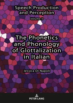 The Phonetics and Phonology of Glottalization in Italian - Di Napoli, Jessica