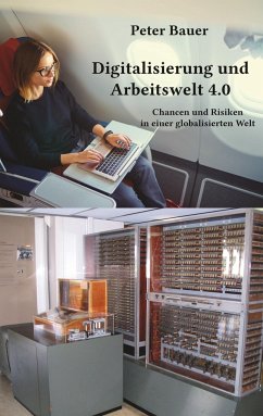 Digitalisierung und Arbeitswelt 4.0 - Bauer, Peter