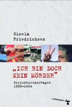 »Ich bin doch kein Mörder« - Friedrichsen, Gisela