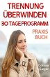 Trennung: TRENNUNG ÜBERWINDEN IN 30... - Bild 1