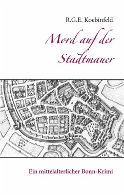 Mord auf der Stadtmauer - Koebinfeld, R. G. E.
