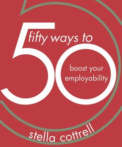 50 Ways to Boost Your Employability - Cottrell, Stella
