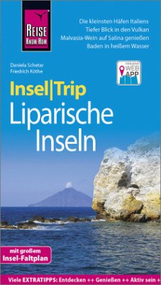 Reise Know-How InselTrip Liparische Inseln (Lìpari, Vulcano, Panarea, Stromboli, Salina, Filicudi, Alicudi) - Schetar, Daniela;Köthe, Friedrich