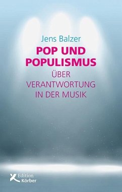 Pop und Populismus - Balzer, Jens