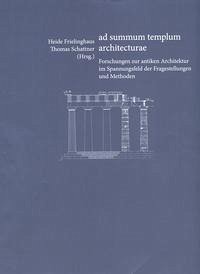 ad summum templum architecturae - Frielinghaus, Heide und Schattner, Thomas (Hrsg.).