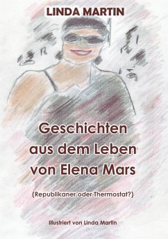 Geschichten aus dem Leben von Elena Mars - Martin, Linda