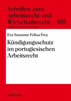 Kündigungsschutz im portugiesischen Arbeitsrecht - Frey, Eva Susanne Felisa