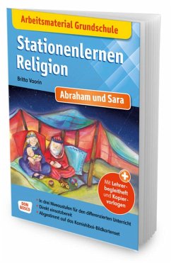 Arbeitsmaterial Grundschule. Stationenlernen Religion: Abraham und Sara - Vaorin, Britta