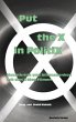 Put the X in PolitiX - Bild 1
