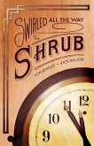 Swirled All the Way to the Shrub (eBook, ePUB)