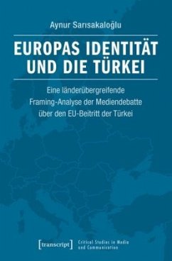 Europas Identität und die Türkei - Sarisakaloglu, Aynur