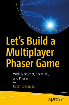 Let’s Build a Multiplayer Phaser Game (eBook, PDF) - Lodriguez, Oscar