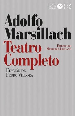 Teatro completo - Lezcano, Mercedes; Marsillach, Adolfo; Víllora, Pedro Manuel