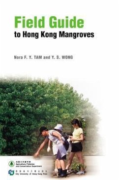 Field Guide to Hong Kong Mangroves - Tam, Nora; Wong, Y. S.