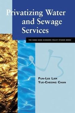 Privatizing Water & Sewage Services - Chan, Yue-Cheong; Lam, Pun-Lee