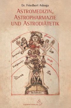 Astromedizin, Astropharmazie und Astrodiätetik - Asboga, Friedbert