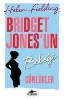 Bridget Jonesun Bebegi - Günlükler - Fielding, Helen