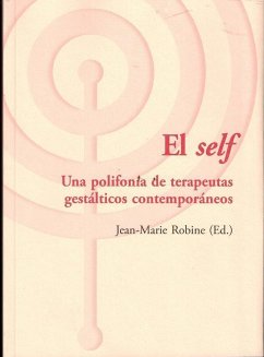 El self : una polifonía de terapeutas gestálticos contemporáneos - Vázquez Bandín, Carmen