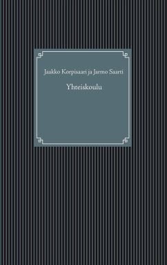 Yhteiskoulu - Korpisaari, Jaakko;Saarti, Jarmo