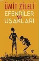 Efendiler ve Usaklari - Zileli, Ümit