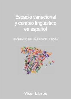 Espacio variacional y cambio lingüístico en español - Barrio de la Rosa, Florencio del