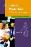 Retirement Protection: A Plan for Hong Kong