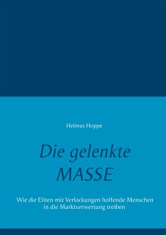 Die gelenkte Masse (eBook, ePUB) - Hoppe, Helmut