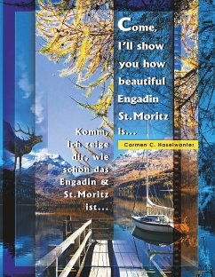 Come, I'll show you how beautiful Engadin St.Moritz is ... Part 01 (eBook, ePUB)