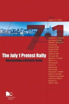 The July 1 Protest Rally-Interpreting a Historic Event - Cheng, Joseph Y. S.