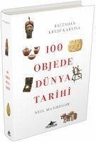 100 Objede Dünya Tarihi - Macgregor, Neil