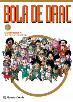 Bola de Drac, Compendi 4 : superenciclopèdia - Toriyama, Akira