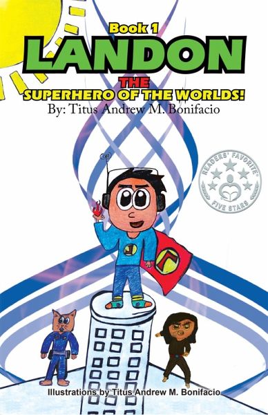 Landon, the Superhero of the Worlds! (eBook, ePUB) Landon, the Superhero of the Worlds! (eBook, ePUB)