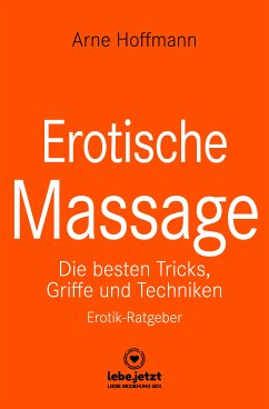 Erotische Massage   Erotischer Ratgeber (eBook, PDF) - Hoffmann, Arne