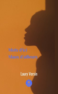 Mots d’ici maux d’ailleurs (eBook, ePUB) - Versin, Laury