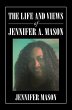 The Life and Views of Jennifer A. Mason... - Bild 1