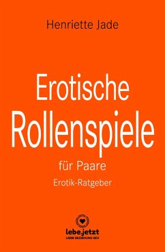 Erotische Rollenspiele für Paare   Erotischer Ratgeber (eBook, ePUB) - Jade, Henriette