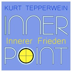 Inner Point - Innerer Frieden (MP3-Download) - Tepperwein, Kurt